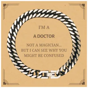 Badass Doctor Gifts, I'm Doctor not a magician, Sarcastic Cuban Link Chain Bracelet for Doctor Birthday Christmas for  Men, Women, Friends, Coworkers